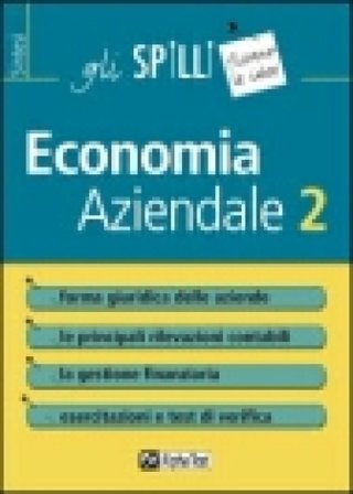Economia aziendale. Vol. 2: Forma giuridica delle aziende Marco Bianchi