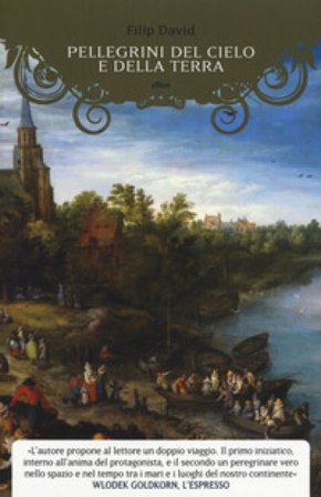 Pellegrini del cielo e della terra Filip David