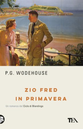 Zio Fred in primavera Pelham Grenville Wodehouse