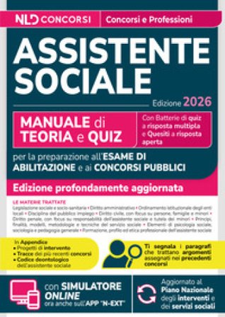 Assistente sociale. Manuale di teoria e quiz per l'esame di abilitazione e concorsi pubblici 2026. Con simulatore online