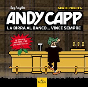 Andy Capp. La birra al banco... vince sempre Reg Smythe