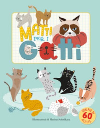 Matti per i gatti. Ediz. illustrata Hannah Porter