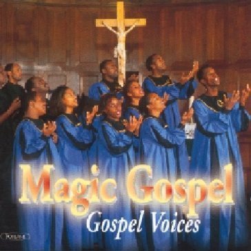 Magic gospel - gospel voices GOSPEL