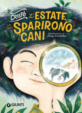 L'estate in cui sparirono i cani. Con QR code Cristò