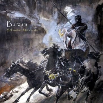 Sol austan, mani vestan Burzum