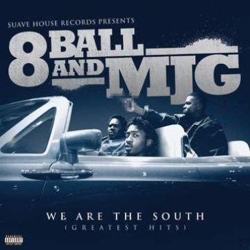 We are the south 8Ball And Mjg
