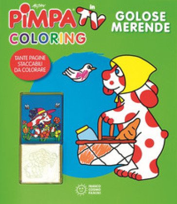 Golose merende. Pimpa in tv. Coloring. Ediz. illustrata. Con gadget Francesco Tullio Altan