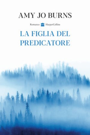 La figlia del predicatore Amy Jo Burns