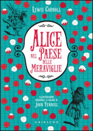 Alice nel paese delle meraviglie Lewis Carroll