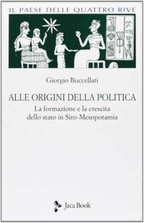 Alle origini della politica Giorgio Buccellati