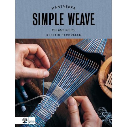 Simple weave : väv utan vävstol (inbunden)