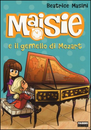 Maisie e il gemello di Mozart Beatrice Masini