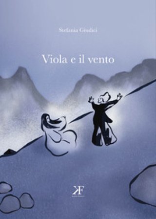 Viola e il vento Stefania Giudici