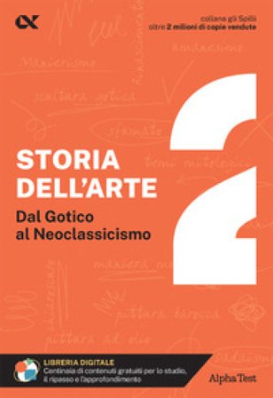 Storia dell'arte. Con estensioni online. Vol. 2: Dal Gotico al Neoclassicismo Cecilia Martinelli