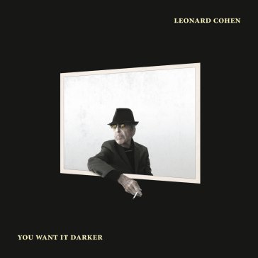 You want it darker (lp 12"+ digital down Leonard Cohen
