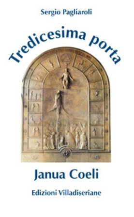 Tredicesima Porta. Janua Coeli Sergio Pagliaroli