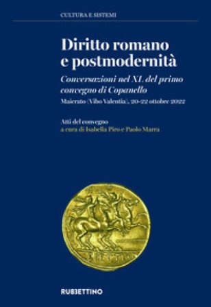 Diritto romano e postmodernità. Conversazioni nel XL del primo convegno di Copanello. (Maierato, Vibo Valentia, 20-22 ottobre 2022)