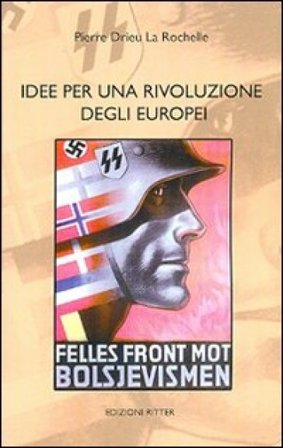 Idee per una rivoluzione degli europei Pierre Drieu La Rochelle