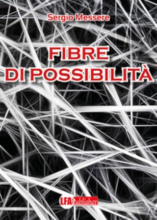 Fibre di possibilità Sergio Messere