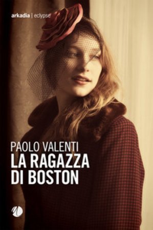 La ragazza di Boston Paolo Valenti