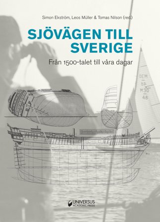 Sjövägen till Sverige : från 1500-talet till våra dagar, ISBN: 9789187439278