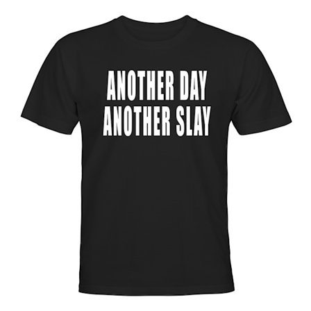 Another Day Another Slay - T-SKJORTE - HERR