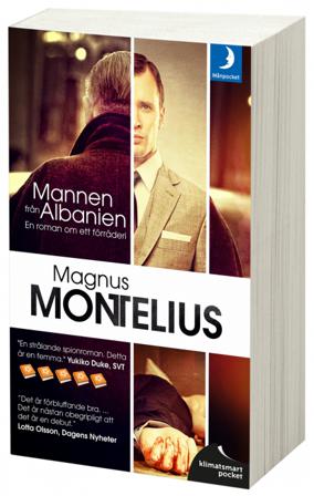 Mannen från Albanien : en roman om ett förräderi - Bok av Magnus Montelius - Pocket
