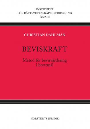 Beviskraft : metod för bevisvärdering i brottmål - Bok av Christian Dahlman - Häfte