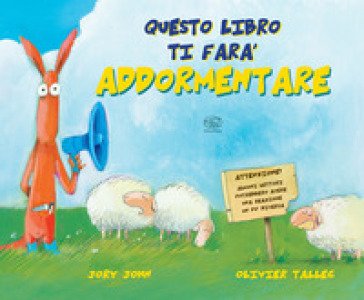 Questo libro ti farà addormentare. Ediz. a colori Jory John