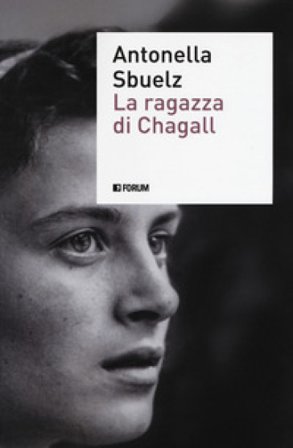 La ragazza di Chagall Antonella Sbuelz