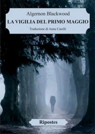 La vigilia del primo maggio Algernon Blackwood