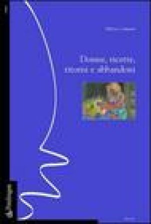 Donne, ricette, ritorni e abbandoni Milvia Comastri