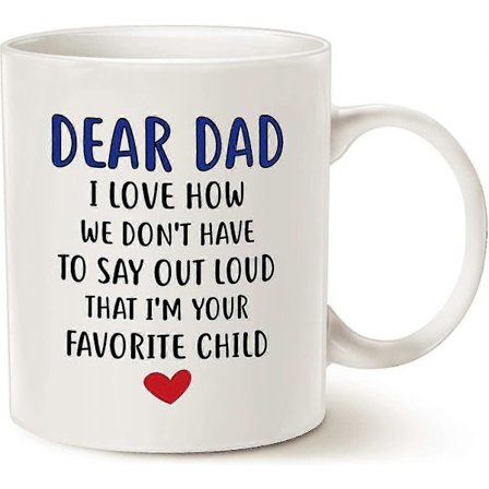 Rolig Kaffekopp Till Pappa, Kära Pappa, Jag Är Ditt Favoritbarn Kaffekopp, Bästa Födelsedagspresentkopp Från Dotter Eller Son, Vit 11 Oz
