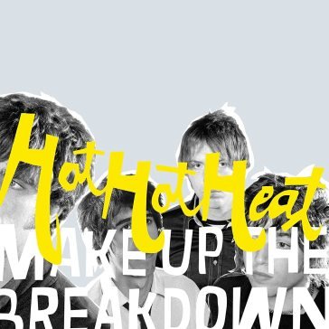 Make up the breakdown Hot Hot Heat