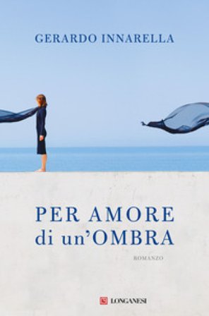 Per amore di un'ombra Gerardo Innarella