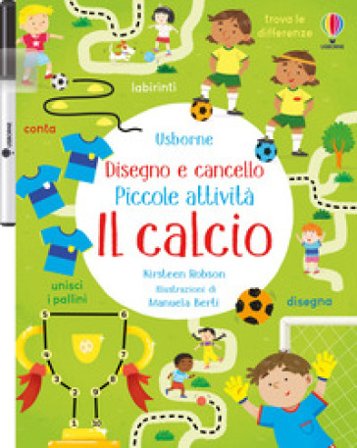 Il calcio. Ediz. a colori. Con pennarello Kirsteen Robson