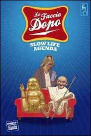 Lo faccio dopo. Slow life agenda 2012 NA