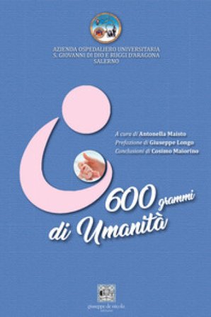 600 grammi di umanità ANTONELLA MAISTO