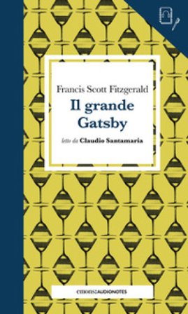 Il grande Gatsby letto da Claudio Santamaria. Quaderno. Con audiolibro Francis Scott Fitzgerald