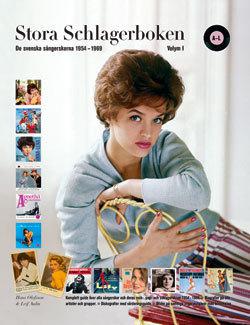 Stora schlagerboken : de Svenska sångerskorna 1954-1969 vol 1 A-L - Bok av Hans Olofsson - Inbunden