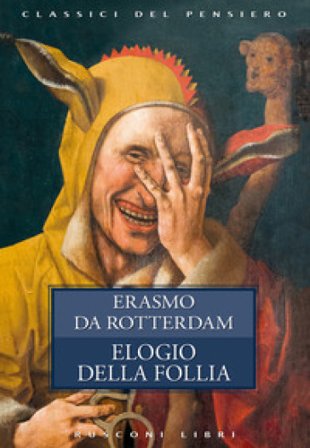 Elogio della follia Erasmo Da Rotterdam
