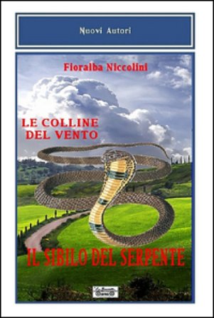 Il sibilo del serpente-Le colline del vento Fioralba Niccolini