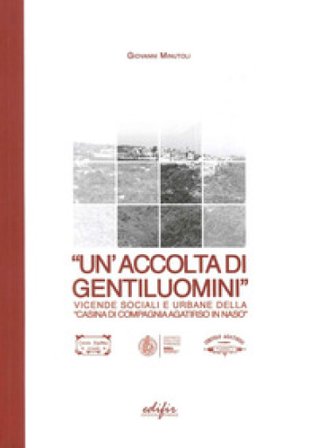 «Un'accolta di gentiluomini». Vicende sociali e urbane della «casina di compagnia Agatirso in Naso» Giovanni Minutoli