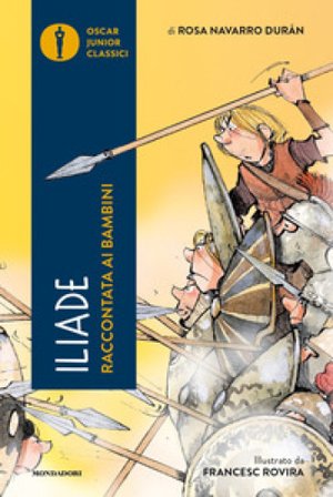 L'Iliade raccontata ai bambini Rosa Navarro Durán