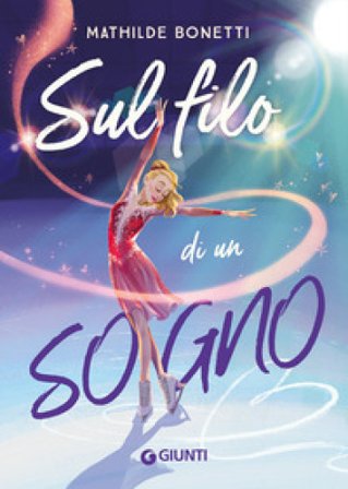 Sul filo di un sogno Mathilde Bonetti