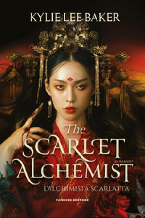 The scarlet alchemist. L'alchimista scarlatta. Vol. 1 Kylie Lee Baker