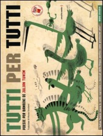 Tutti per tutti. Poesie per bambini. Ediz. illustrata Julian Tuwim