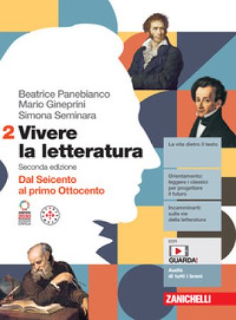 Vivere la letteratura. Per le Scuole superiori. Con e-book. Vol. 2: Dal Seicento al primo Ottocento Beatrice Panebianco
