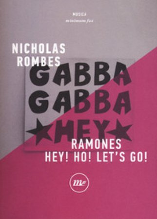 Ramones. Hey! Ho! Let's go! Nicholas Rombes