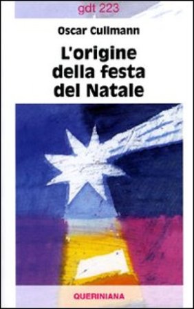 L'origine della festa del Natale Oscar Cullmann